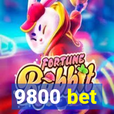 9800 bet